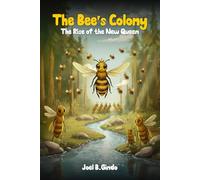 THE BEE'S COLONY: The Rise of the New Queen