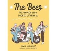 The Bees: The Women Who Rocked Lithuania
