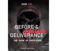 The Before & Aftertaste of Deliverance: The Book of Knowledge
