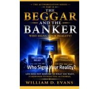 The Beggar and The Banker: Who Signs Your Reality?