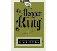 The Beggar King (UK Edition) (A Hangman's Daughter Tale) Pötzsch, Oliver (Auteur)