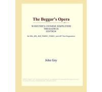 The Beggar's Opera (Webster's Chinese Simplified Thesaurus Edition)