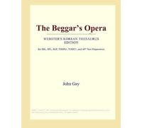 The Beggar's Opera (Webster's Korean Thesaurus Edition)