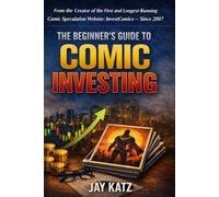 The Beginner’s Guide to Comic Investing: How to Spot Trends in Comics Before Everyone Else