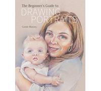 The Beginner’s Guide to Drawing Portraits