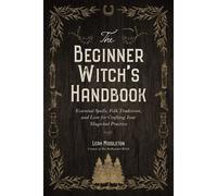 The Beginner Witch's Handbook