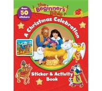 The Beginners Bible A Christmas Celebration Sticker and Activity Book by The Beginners Bible Pulley Zondervan Publishing, Kelly (Auteur)