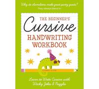 The Beginner's Cursive Handwriting Workbook: Learn to Write Cursive with Wacky Jokes and Puzzles