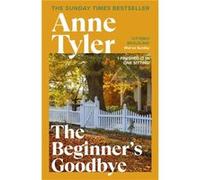 The Beginners Goodbye by Anne Tyler Paperback Book Anne Tyler (Auteur)