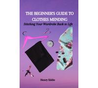 The Beginner's Guide To Clothes Mending: Stitching Your Wardrobe Back To Life