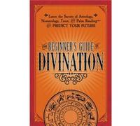 The Beginners Guide to Divination by Adams Media Adams (Auteur)