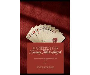 The Beginner's Guide to Gin Rummy: How to Play, Knock, and Win the Classic Two-Player Card Game
