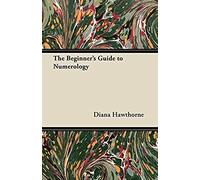 The Beginner's Guide To Numerology