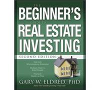 The Beginners Guide to Real Estate Investing by Gary W. Eldred Gary W. Eldred (Auteur)