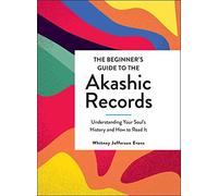 The Beginner's Guide To The Akashic Records