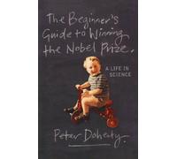 The Beginner's Guide To Winning The Nobel Prize