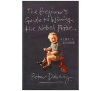 The Beginner's Guide To Winning The Nobel Prize