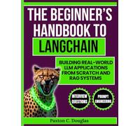 The Beginners handbook to Langchain: Building real world llm applications from scratch and RAG systems.