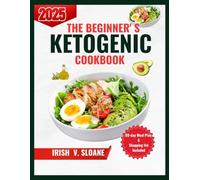 THE BEGINNER'S KETOGENIC COOKBOOK