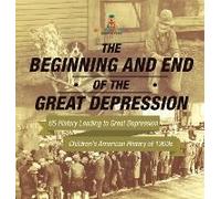 The Beginning And End Of The Great Depression - Us History Leading To Great Depression Children's American History Of 1900s