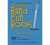 The Beginning Band Fun Book (Flute): For Elementary Students