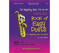 The Beginning Band Fun Book's Funsembles: Book Of Easy Duets (Tenor Saxophone); For Beginning Band Students