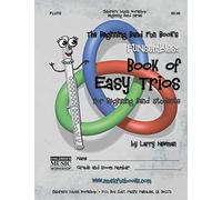 The Beginning Band Fun Book's FUNsembles: Book of Easy Trios (Flute): for Beginning Band Students