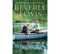 The Beginning by Beverly Lewis Beverly Lewis (Auteur)
