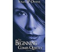 The Beginning Comes Quietly