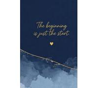 The Beginning is Just the Start: Graduation Journal