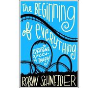 The beginning of everything - Robyn Schneider - Harper Collins Libri - Poche - Livre
