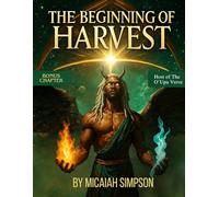 The beginning of Harvest:: Host of the O'UPA verse: part 1