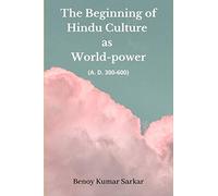 The Beginning of Hindu Culture as World-Power: (a.D. 300-600)