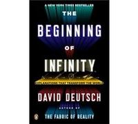 The Beginning of Infinity Explanations That Transform the World - David Deutsch - Penguin Putnam Inc - Livre en Anglais - Paperback David DeutschDavid Deutsch (Auteur)