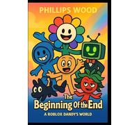 The Beginning Of The End : A Roblox Dandy's World