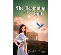 The Beginning Of The End (Chronicles Of Atlantis)