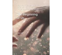 The Beginning of Us: A Slow-Burn Contemporary Romance About Trust, Timing, and Second Chances