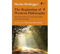 The Beginning of Western Philosophy: Interpretation of Anaximander and Parmenides