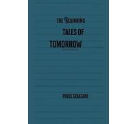 The beginning tales of tomorrow