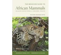 The Behavior Guide to African Mammals: Including Hoofed Mammals, Carnivores, Primates