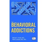 The Behavioral Addictions The Behavioral Addictions (Auteur)