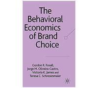 The Behavioral Economics Of Brand Choice