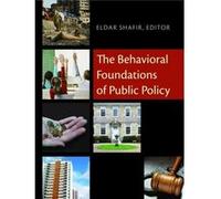 The Behavioral Foundations Of Public Policy