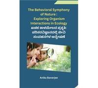 The Behavioral Symphony of Nature Exploring Organism Interactions in Ecology - Anika Banerjee - self - Livre en Anglais Anika BanerjeeAnika Banerjee (Auteur)