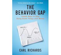 The Behaviour Gap: Simple Ways to Stop Doing Dumb Things with Money