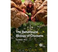 The Behavioural Biology Of Chickens