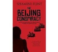 The Beijing Conspiracy by Shamini Author Flint Shamini Author Flint (Auteur)