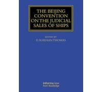 The Beijing Convention on the Judicial Sales of Ships
