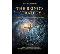 The Being's strategy: (advice to potential gardeners of the world)