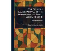 The Belief in Immortality and the Worship of the Dead, Volume 1 (of 3)